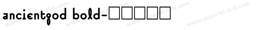 ancientgod bold字体转换